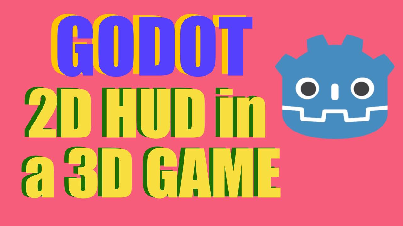 How to add 2D HUD in 3D games – Godot Engine